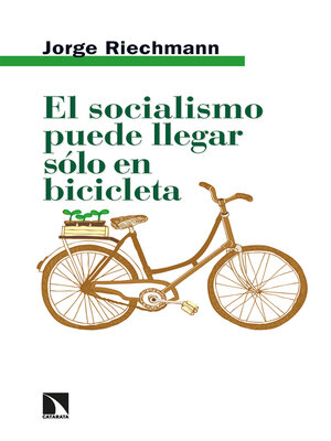 cover image of El socialismo puede llegar sólo en bicicleta